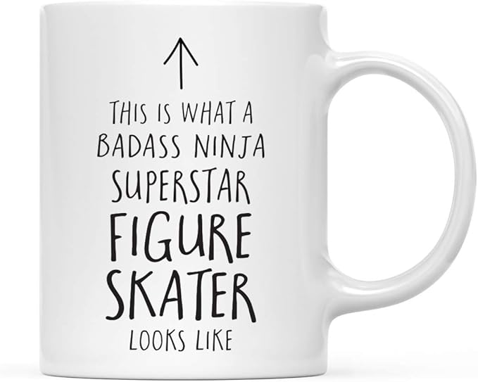 Andaz Press Funny 11oz. Ceramic Coffee Tea Mug Gift, This is What a Badass Ninja Superstar Figure Skater Looks Like, 1-Pack