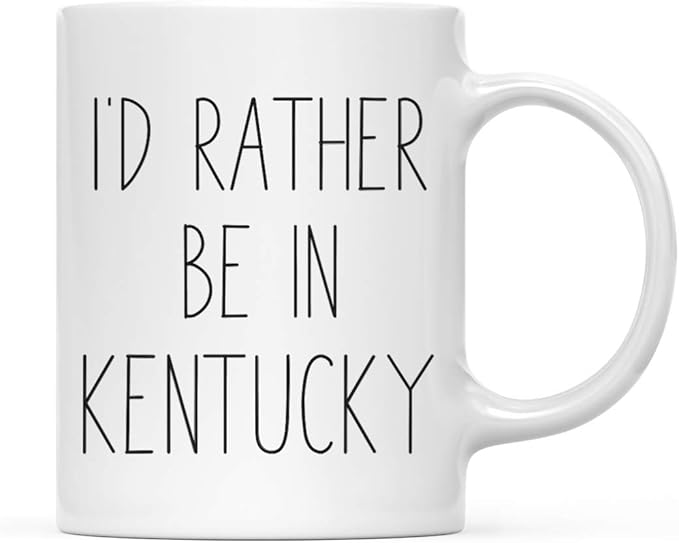 Andaz Press U.S. State 11oz. Coffee Mug Gift, I'd Rather Be in Kentucky, 1-Pack, Long Distance College Going Away Study Abroad Birthday Christmas Gifts