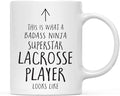 Andaz Press Funny 11oz. Ceramic Coffee Tea Mug Gift, This is What a Badass Ninja Superstar Lacrosse Player Looks Like, 1-Pack, Birthday Christmas Gift Ideas Coworker