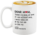Veracco Funny Birthday Mother's Day Gift Dear Mom Thanks For Being My Mom Mothers Day Gifts Mommy Best Mom Ever Mug