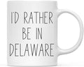 Andaz Press U.S. State 11oz. Coffee Mug Gift, I'd Rather Be in Delaware, 1-Pack, Long Distance College Going Away Study Abroad Birthday Christmas Gifts