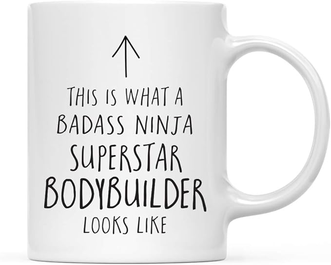 Andaz Press Funny 11oz. Ceramic Coffee Tea Mug Gift, This is What a Badass Ninja Superstar Bodybuilder Looks Like, 1-Pack, Birthday Christmas Gift Ideas Coworker