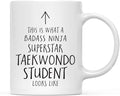 Andaz Press Funny 11oz. Ceramic Coffee Tea Mug Gift, This is What a Badass Ninja Superstar Taekwondo Student Looks Like, 1-Pack, Birthday Christmas Gift Ideas Coworker