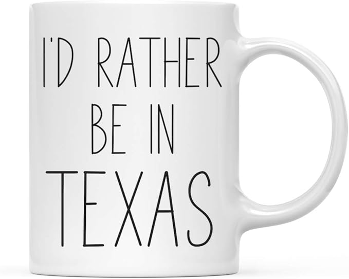 Andaz Press U.S. State 11oz. Coffee Mug Gift, I'd Rather Be in Texas, 1-Pack, Long Distance College Going Away Study Abroad Birthday Christmas Gifts