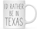 Andaz Press U.S. State 11oz. Coffee Mug Gift, I'd Rather Be in Texas, 1-Pack, Long Distance College Going Away Study Abroad Birthday Christmas Gifts