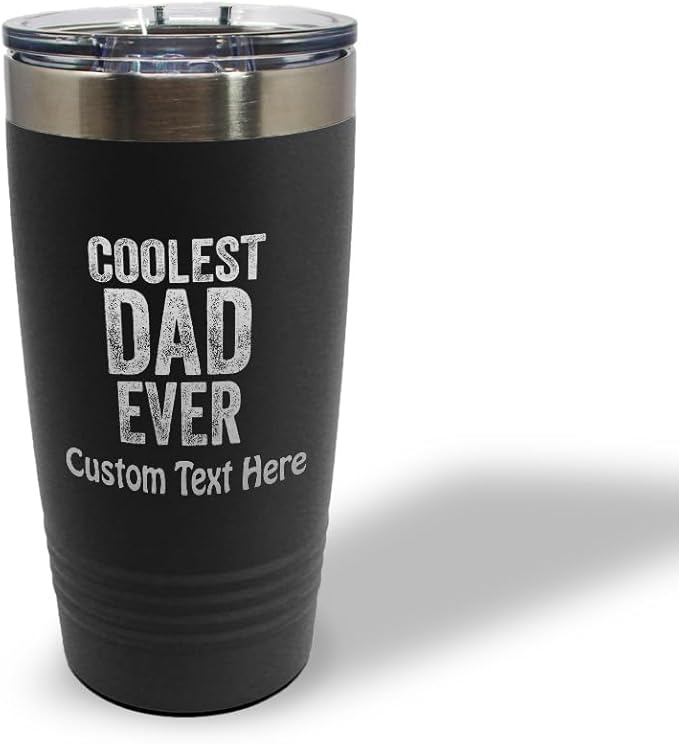 Custom Tumblera Tumblers Travel Mugs Coolest Dad Ever C Family & Friends Dad Insulated Drinkware Personalized Tumbler Cups Coffee Tumbler Engraved Stainless-Steel 20 Oz Black Personalized Text Here