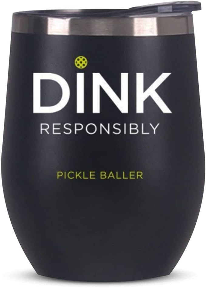 Super Fly Goods -Dink Responsibly 12 oz Pickleball Wine Tumbler – Insulated Stainless Steel Tumbler with Lid | Pickleball Gifts for Women, Dad & Players, Unique Tennis Gift Idea (Pickleball)