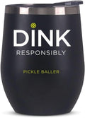 Super Fly Goods -Dink Responsibly 12 oz Pickleball Wine Tumbler – Insulated Stainless Steel Tumbler with Lid | Pickleball Gifts for Women, Dad & Players, Unique Tennis Gift Idea (Pickleball)