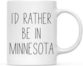 Andaz Press U.S. State 11oz. Coffee Mug Gift, I'd Rather Be in Minnesota, 1-Pack, Long Distance College Going Away Study Abroad Birthday Christmas Gifts