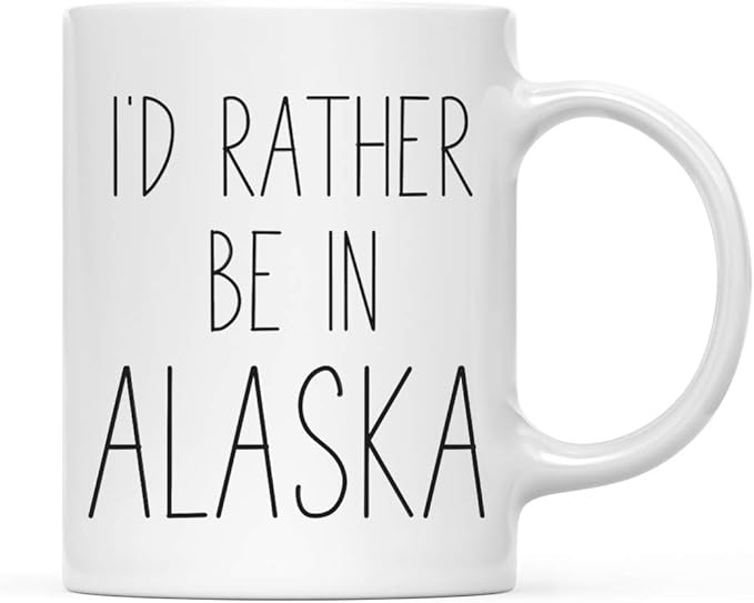 Andaz Press U.S. State 11oz. Coffee Mug Gift, I'd Rather Be in Alaska, 1-Pack, Long Distance College Going Away Study Abroad Birthday Christmas Gifts