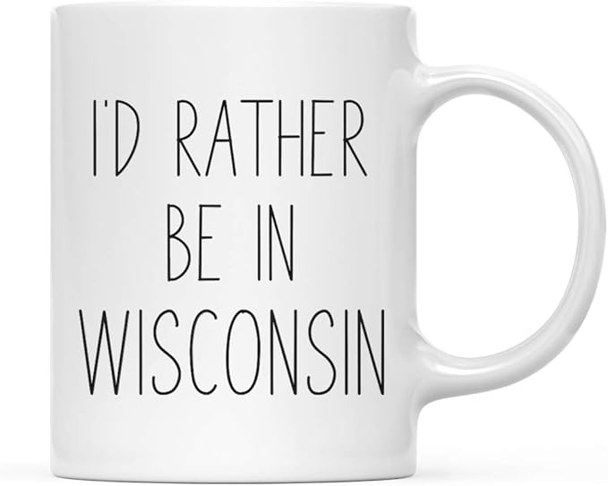Andaz Press U.S. State 11oz. Coffee Mug Gift, I'd Rather Be in Wisconsin, 1-Pack, Long Distance College Going Away Study Abroad Birthday Christmas Gifts