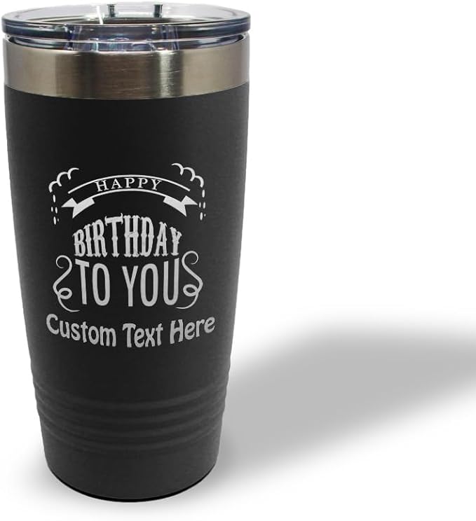 Custom Tumblera Tumblers Travel Mugs Happy Birthday to You A Alphabet & Monograms Birthday Insulated Drinkware Stainless-Steel 20 Oz Black Personalized Text Here