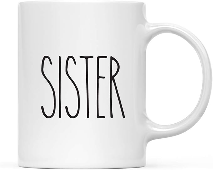 Andaz Press Simple Rustic Farmhouse Kitchen Decor 11oz. Ceramic Coffee Tea Mug Gift, Sister, 1-Pack, Birthday Christmas Gift Ideas for Family, Friends