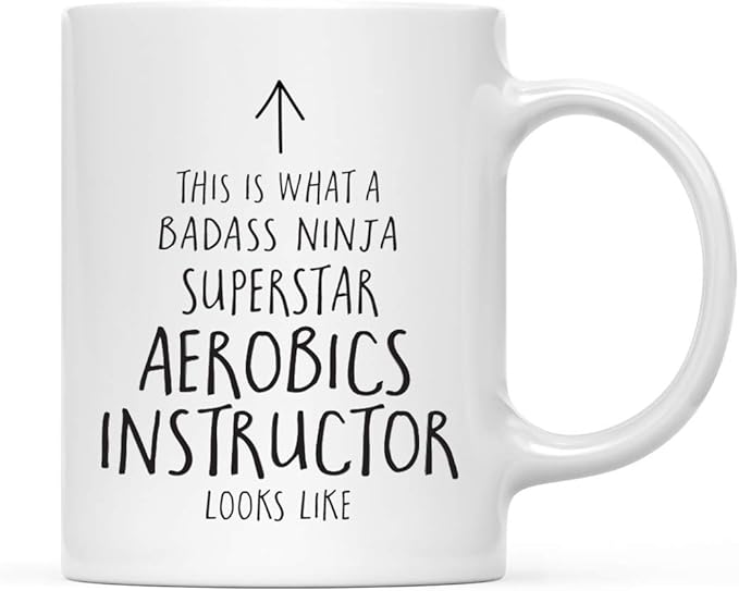 Andaz Press Funny 11oz. Ceramic Coffee Tea Mug Gift, This is What a Badass Ninja Superstar Aerobics Instructor Looks Like, 1-Pack, Birthday Christmas Gift Ideas Coworker