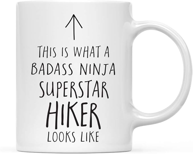 Andaz Press Funny 11oz. Ceramic Coffee Tea Mug Gift, This is What a Badass Ninja Superstar Hiker Looks Like, 1-Pack, Birthday Christmas Gift Ideas Coworker