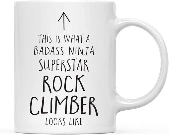 Andaz Press Funny 11oz. Ceramic Coffee Tea Mug Gift, This is What a Badass Ninja Superstar Rock Climber Looks Like, 1-Pack, Birthday Christmas Gift Ideas Coworker