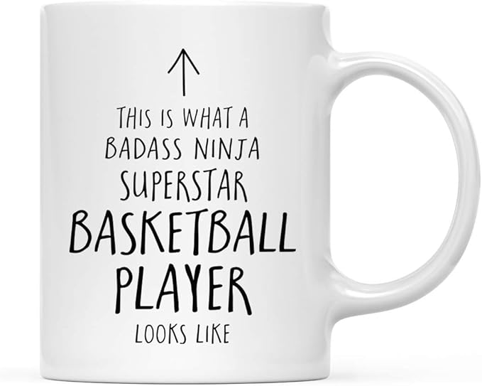 Andaz Press Funny 11oz. Ceramic Coffee Tea Mug Gift, This is What a Badass Ninja Superstar Basketball Player Looks Like, 1-Pack, Birthday Christmas Gift Ideas Coworker