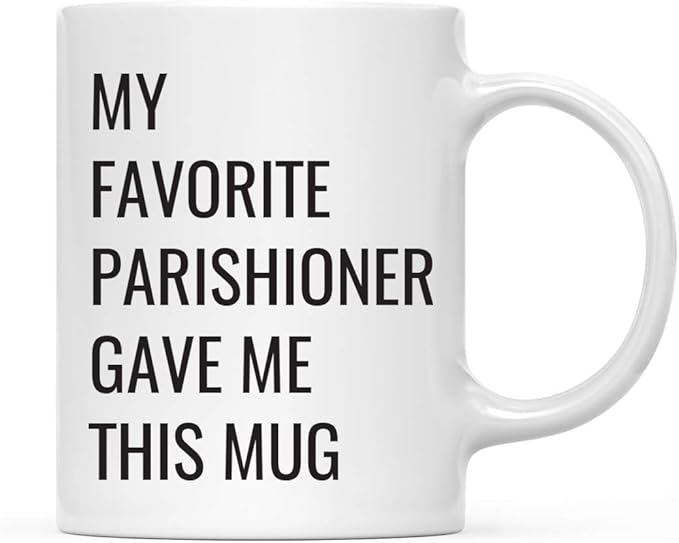 Andaz Press Funny Retirement 11oz. Ceramic Cylindrical Coffee Mug Gift, My Favorite Parishioner Gave Me This Mug, Novelty Birthday Christmas Office Cup Gifts Ideas For Priest Father Pastor