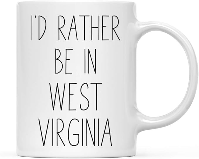 Andaz Press U.S. State 11oz. Coffee Mug Gift, I'd Rather Be in West Virginia, 1-Pack, Long Distance College Going Away Study Abroad Birthday Christmas Gifts