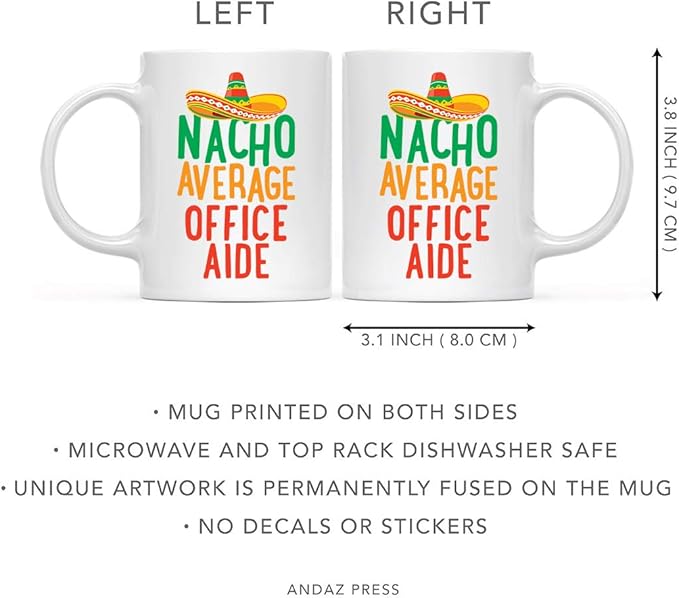 Andaz Press Funny Quirky 11oz. Ceramic Coffee Tea Mug, Nacho Average Office Aide, 1-Pack, Spanish Themed Birthday Christmas Ideas for Coworker, Includes Gift Box