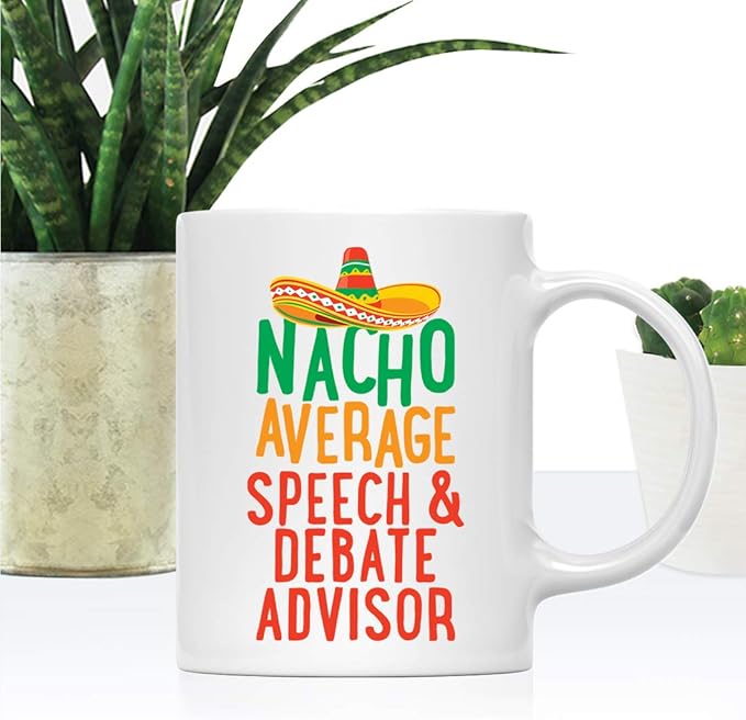 Andaz Press Funny Quirky 11oz. Ceramic Coffee Tea Mug Gag Gift, Nacho Average Speech and Debate Advisor, 1-Pack, Spanish Themed Birthday Christmas Gift Ideas Coworker Him Her, Includes Gift Box
