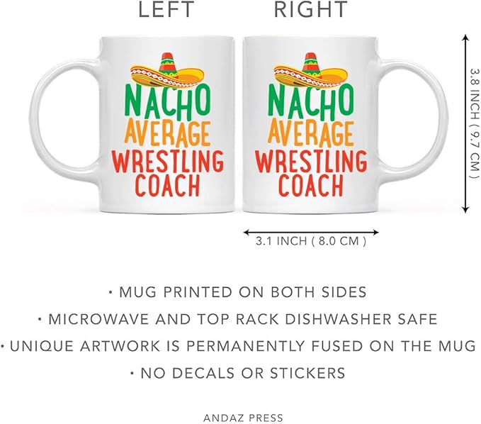 Andaz Press Funny Quirky 11oz. Ceramic Coffee Tea Mug Gag Gift, Nacho Average Wrestling Coach, 1-Pack, Spanish Themed Birthday Christmas Gift Ideas Coworker Him Her, Includes Gift Box