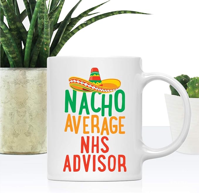 Andaz Press Funny Quirky 11oz. Ceramic Coffee Tea Mug Gag Gift, Nacho Average NHS Advisor, 1-Pack, Spanish Themed Birthday Christmas Gift Ideas Coworker Him Her, Includes Gift Box