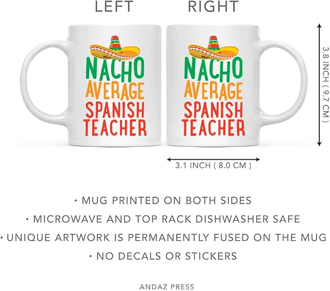 Andaz Press Funny Quirky 11oz. Ceramic Coffee Tea Mug Gag Gift, Nacho Average Spanish Teacher, 1-Pack, Spanish Themed Birthday Christmas Ideas Coworker Him Her, Includes Gift Box