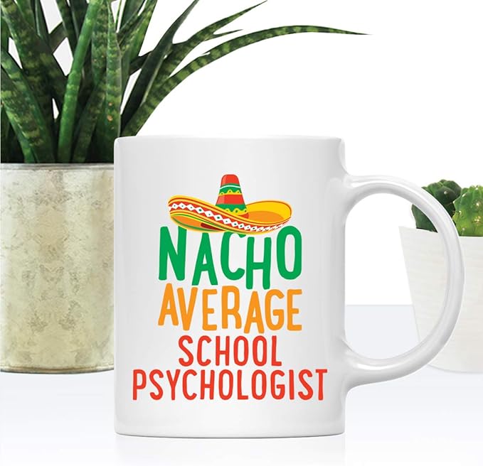 Andaz Press Funny Quirky 11oz. Ceramic Coffee Tea Mug Gag Gift, Nacho Average School Psychologist, 1-Pack, Spanish Themed Birthday Christmas Gift Ideas Coworker Him Her, Includes Gift Box