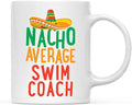 Andaz Press Funny Quirky 11oz. Ceramic Coffee Tea Mug, Nacho Average Swim Coach, 1-Pack, Spanish Themed Birthday Christmas Ideas for Coworker Him Her, Includes Gift Box