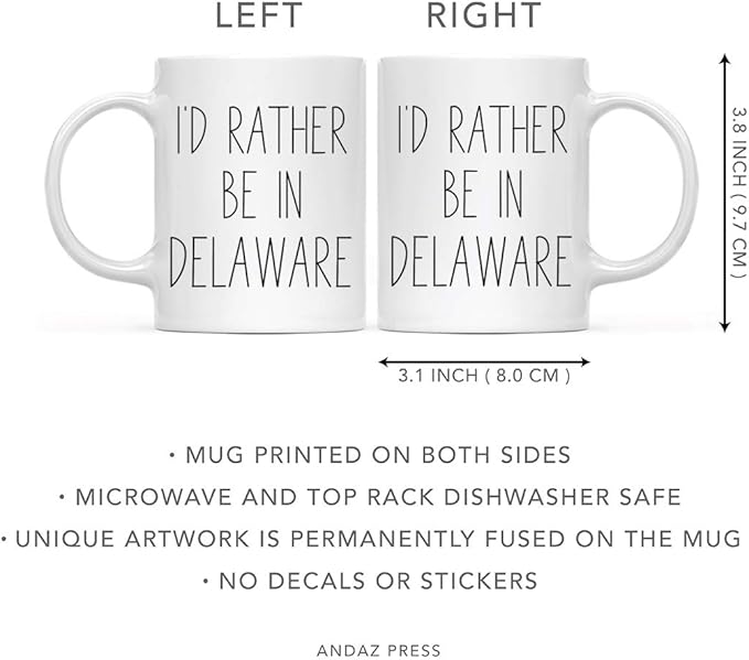 Andaz Press U.S. State 11oz. Coffee Mug Gift, I'd Rather Be in Delaware, 1-Pack, Long Distance College Going Away Study Abroad Birthday Christmas Gifts