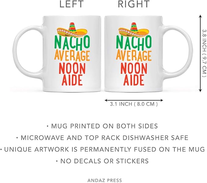 Andaz Press Funny Quirky 11oz. Ceramic Coffee Tea Mug Gag Gift, Nacho Average Noon Aide, 1-Pack, Spanish Themed Birthday Christmas Gift Ideas Coworker Him Her, Includes Gift Box