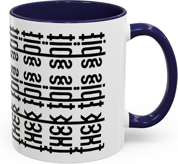 Bold Statement Coffee Mug, Hidden Message Unique Gift for Caffeine Lovers, Funny Office Mug, Housewarming, Birthday,