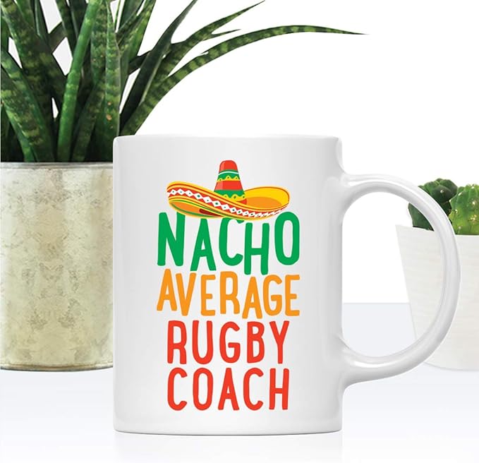 Andaz Press Funny Quirky 11oz. Ceramic Coffee Tea Mug Gag Gift, Nacho Average Rugby Coach, 1-Pack, Spanish Themed Birthday Christmas Gift Ideas Coworker Him Her, Includes Gift Box