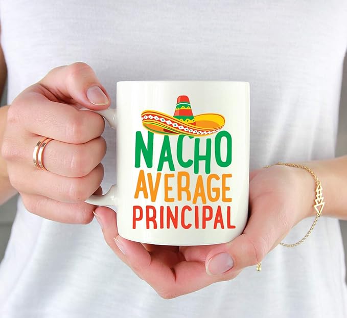 Andaz Press Funny Quirky 11oz. Ceramic Coffee Tea Mug Gag Gift, Nacho Average Principal, 1-Pack, Spanish Themed Birthday Christmas Gift Ideas Coworker Him Her, Includes Gift Box