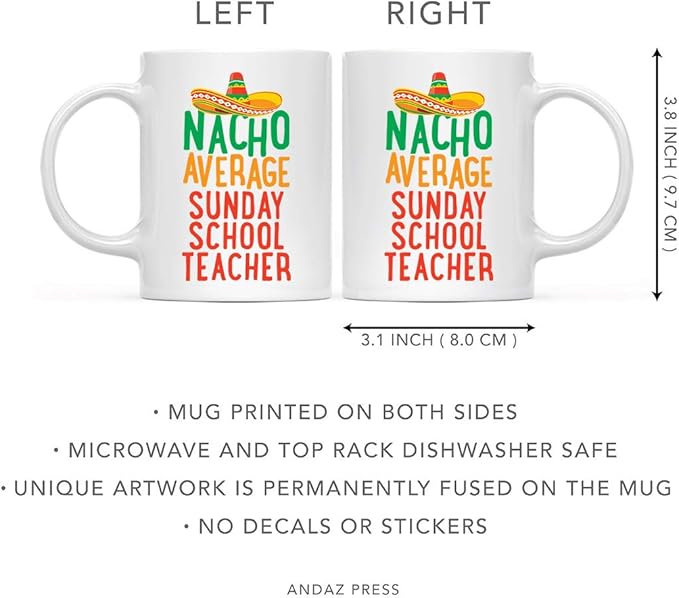 Andaz Press Funny Quirky 11oz. Ceramic Coffee Tea Mug Gag Gift, Nacho Average Sunday School Teacher, 1-Pack, Spanish Themed Birthday Christmas Gift Ideas Coworker Him Her, Includes Box