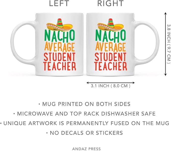 Andaz Press Funny Quirky 11oz. Ceramic Coffee Tea Mug Gag Gift, Nacho Average Student Teacher, 1-Pack
