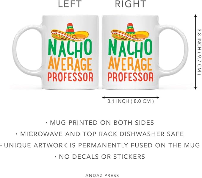 Andaz Press Funny Quirky 11oz. Ceramic Coffee Tea Mug Gag Gift, Nacho Average Professor, 1-Pack, Spanish Themed Birthday Christmas Gift Ideas Coworker Him Her, Includes Gift Box