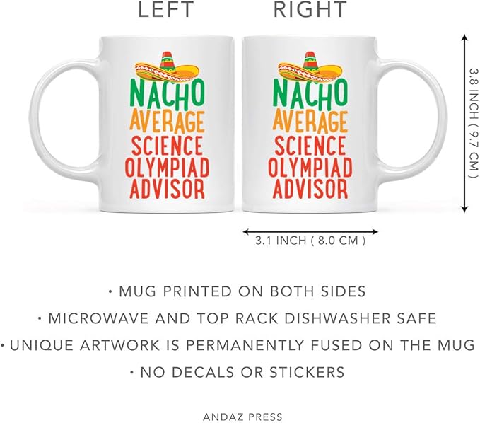 Andaz Press Funny Quirky 11oz. Ceramic Coffee Tea Mug Gag Gift, Nacho Average Science Olympiad Advisor, 1-Pack