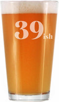 39ish - Funny 16 oz Pint Glass for Beer - 40th Birthday Gifts for Men or Women Turning 40 - Fun Bday Party Decor