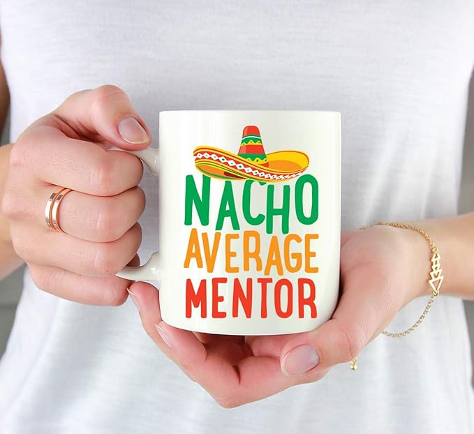 Andaz Press Funny Quirky 11oz. Ceramic Coffee Tea Mug, Nacho Average Mentor, 1-Pack, Spanish Themed Birthday Christmas Ideas for Coworker, Includes Gift Box