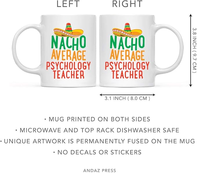 Andaz Press Funny Quirky 11oz. Ceramic Coffee Tea Mug, Nacho Average Psychology Teacher, Spanish Themed Birthday Ideas, Includes Gift Box