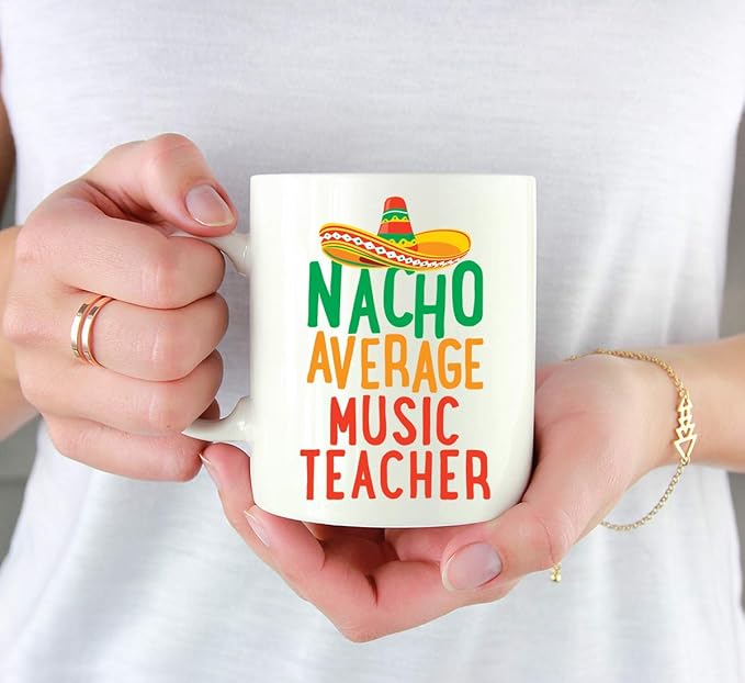 Andaz Press Funny Quirky 11oz. Ceramic Coffee Tea Mug Gag Gift, Nacho Average Music Teacher, 1-Pack, Spanish Themed Birthday Christmas Gift Ideas Coworker Him Her, Includes Gift Box
