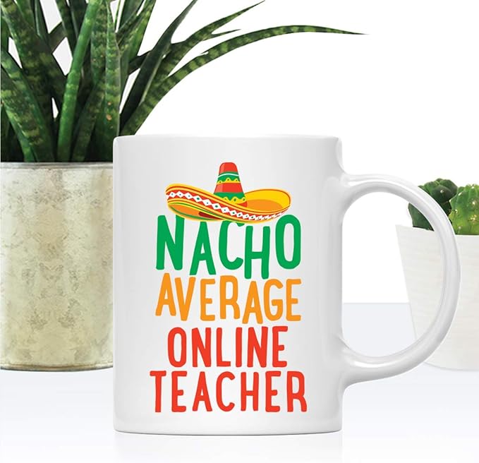 Andaz Press Funny Quirky 11oz. Ceramic Coffee Tea Mug Gag Gift, Nacho Average Online Teacher, 1-Pack, Spanish Themed Birthday Christmas Gift Ideas Coworker Him Her, Includes Gift Box