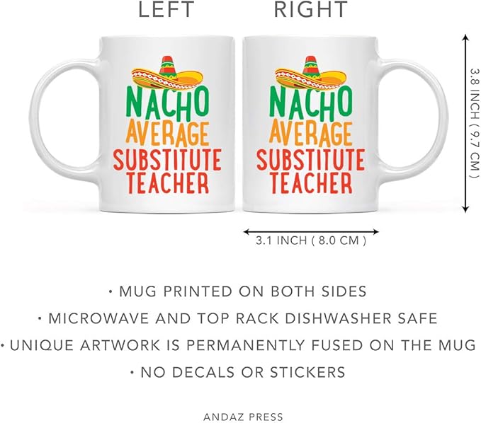 Andaz Press Funny Quirky 11oz. Ceramic Coffee Tea Mug Gag Gift, Nacho Average Substitute Teacher, 1-Pack, Spanish Themed Birthday Christmas Gift Ideas Coworker Him Her, Includes Gift Box