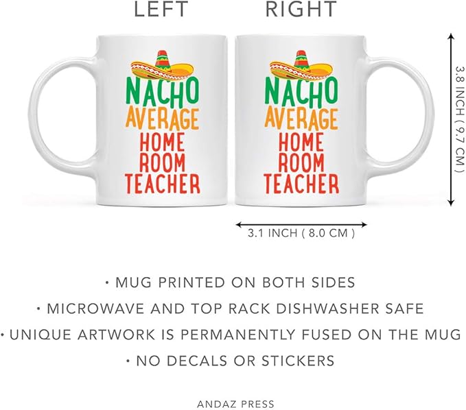 Andaz Press Funny Quirky 11oz. Ceramic Coffee Tea Mug Gag Gift, Nacho Average Home Room Teacher, 1-Pack, Spanish Themed Birthday Christmas Gift Ideas Coworker Him Her, Includes Gift Box