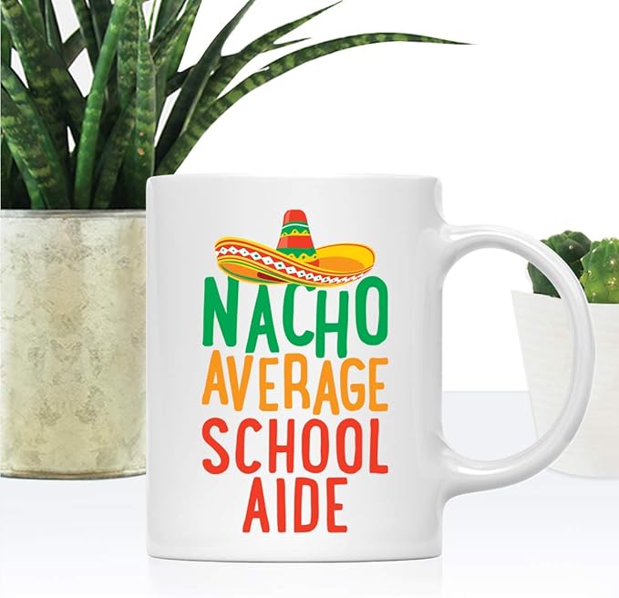 Andaz Press Funny Quirky 11oz. Ceramic Coffee Tea Mug Gag Gift, Nacho Average School Aide, 1-Pack, Spanish Themed Birthday Christmas Gift Ideas Coworker Him Her, Includes Gift Box