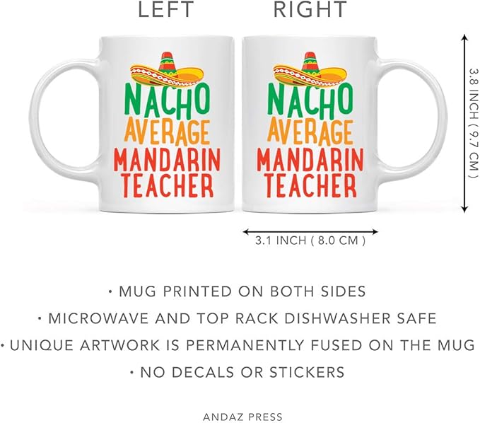 Andaz Press Funny Quirky 11oz. Ceramic Coffee Tea Mug Gag Gift, Nacho Average Mandarin Teacher, 1-Pack, Spanish Themed Birthday Christmas Gift Ideas Coworker Him Her, Includes Gift Box