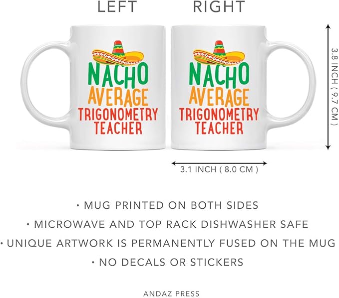 Andaz Press Funny Quirky 11oz. Ceramic Coffee Tea Mug Gag Gift, Nacho Average Trigonometry Teacher, 1-Pack, Spanish Themed Birthday Christmas Gift Ideas Coworker Him Her, Includes Gift Box