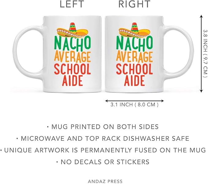 Andaz Press Funny Quirky 11oz. Ceramic Coffee Tea Mug Gag Gift, Nacho Average School Aide, 1-Pack, Spanish Themed Birthday Christmas Gift Ideas Coworker Him Her, Includes Gift Box